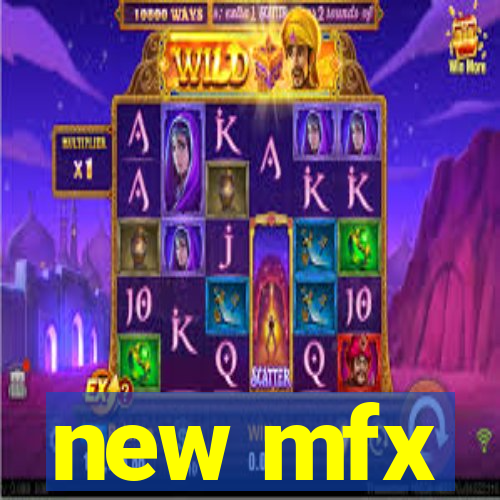 new mfx